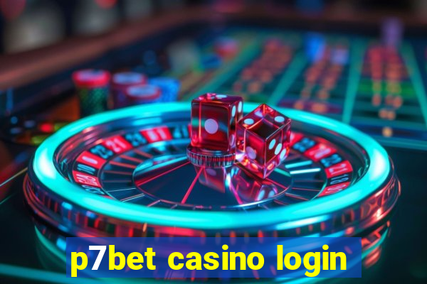 p7bet casino login